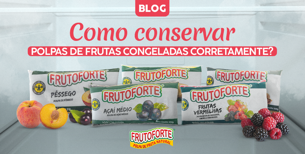 Como conservar polpas de frutas congeladas corretamente